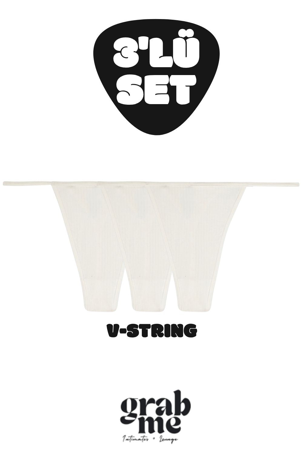 Üç adet beyaz V-string külottan oluşan grab me 3’lü set